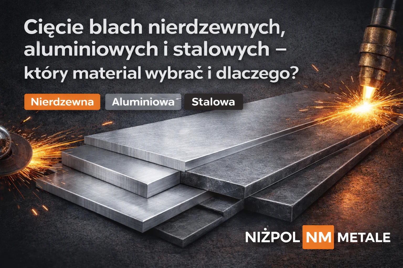 Cięcie blach nierdzewnych, aluminiowych i stalowych – który materiał wybrać i dlaczego? (2026)